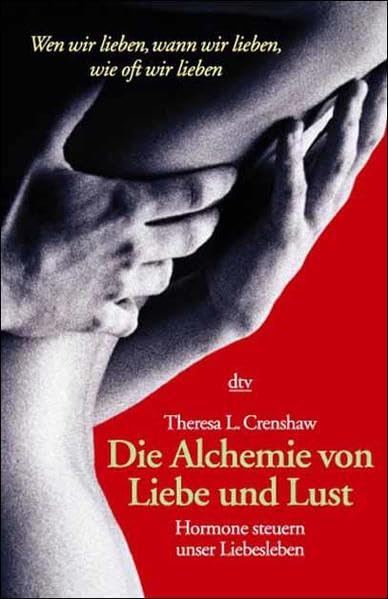 Die Alchemie von Liebe und Lust: Hormone steuern unser Liebesleben Medicine