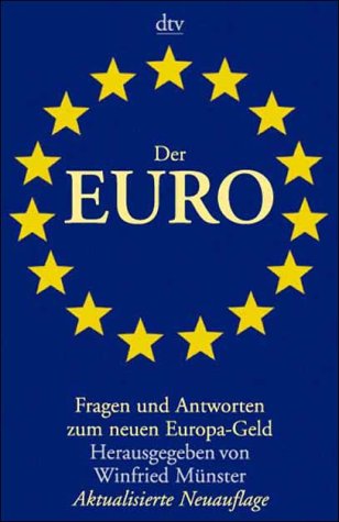 Der Euro: Fragen und Antworten zum neuen Europa-Geld Business, Finance & Career
