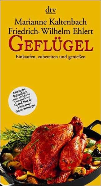 Geflügel: Einkaufen, zubereiten und genießen – Über 250 persönliche und internationale Rezepte Cooking & Enjoying