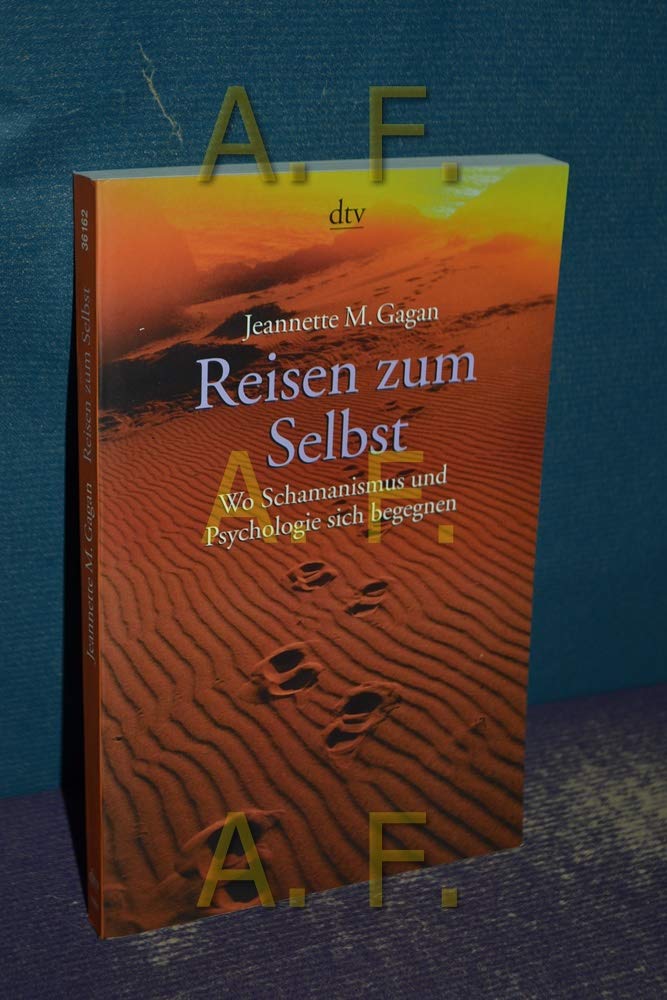 Reisen zum Selbst: Wo Schamanismus und Psychologie sich begegnen Books