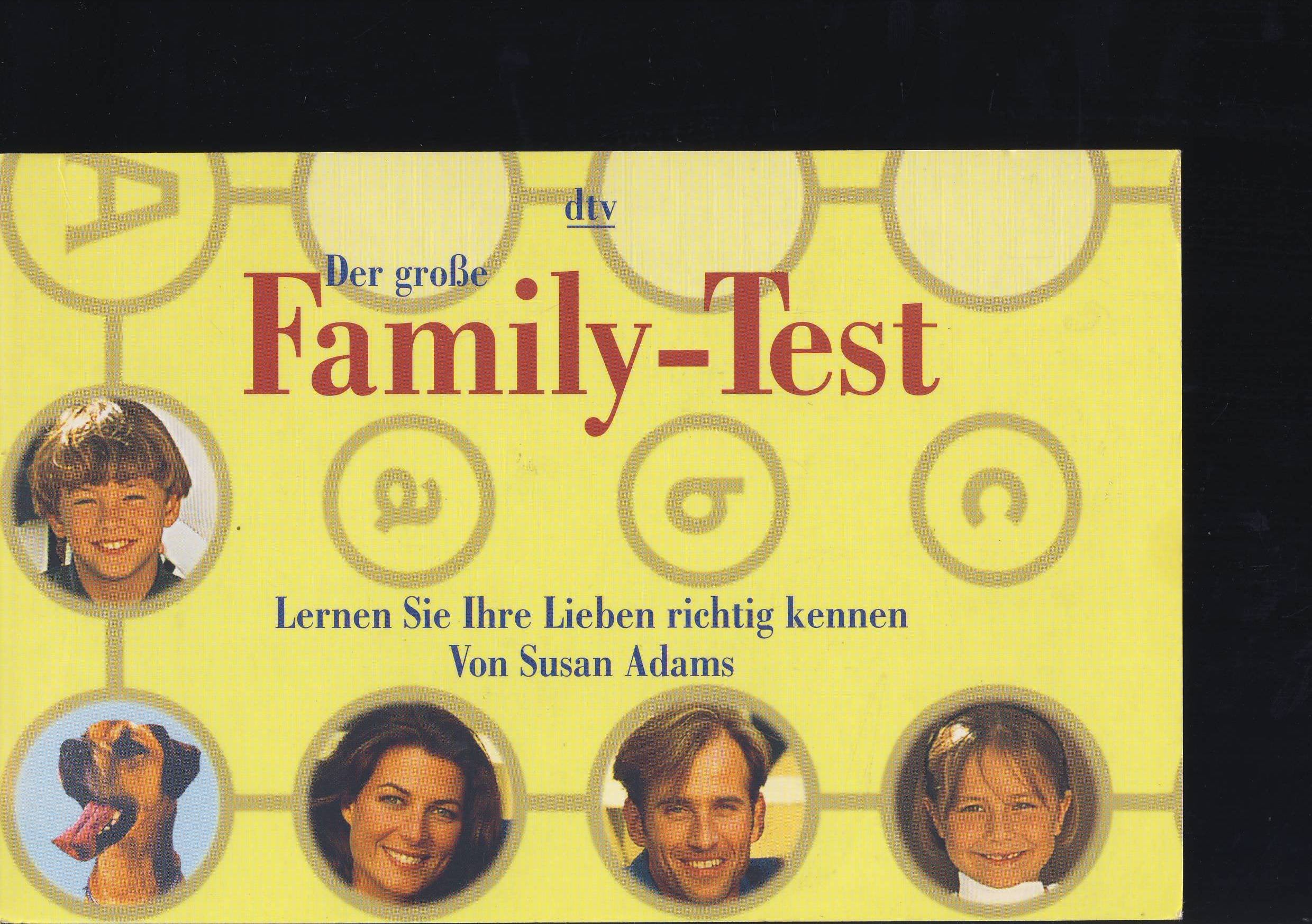 Der große Family-Test: Lernen Sie Ihre Lieben richtig kennen Social Sciences