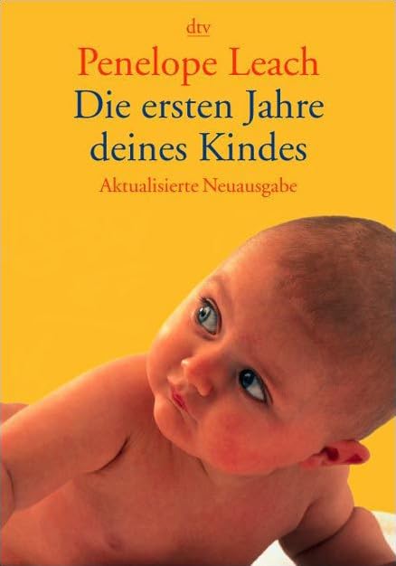 Die ersten Jahre deines Kindes (dtv Ratgeber) Parents & Children