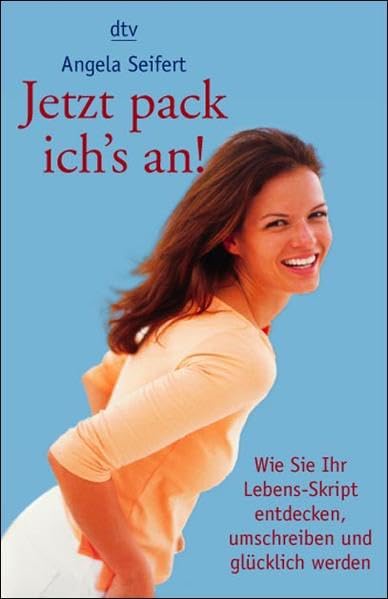 Jetzt pack ich's an! Wie Sie Ihr Lebens-Skript entdecken, umschreiben und glücklich werden Lifestyle