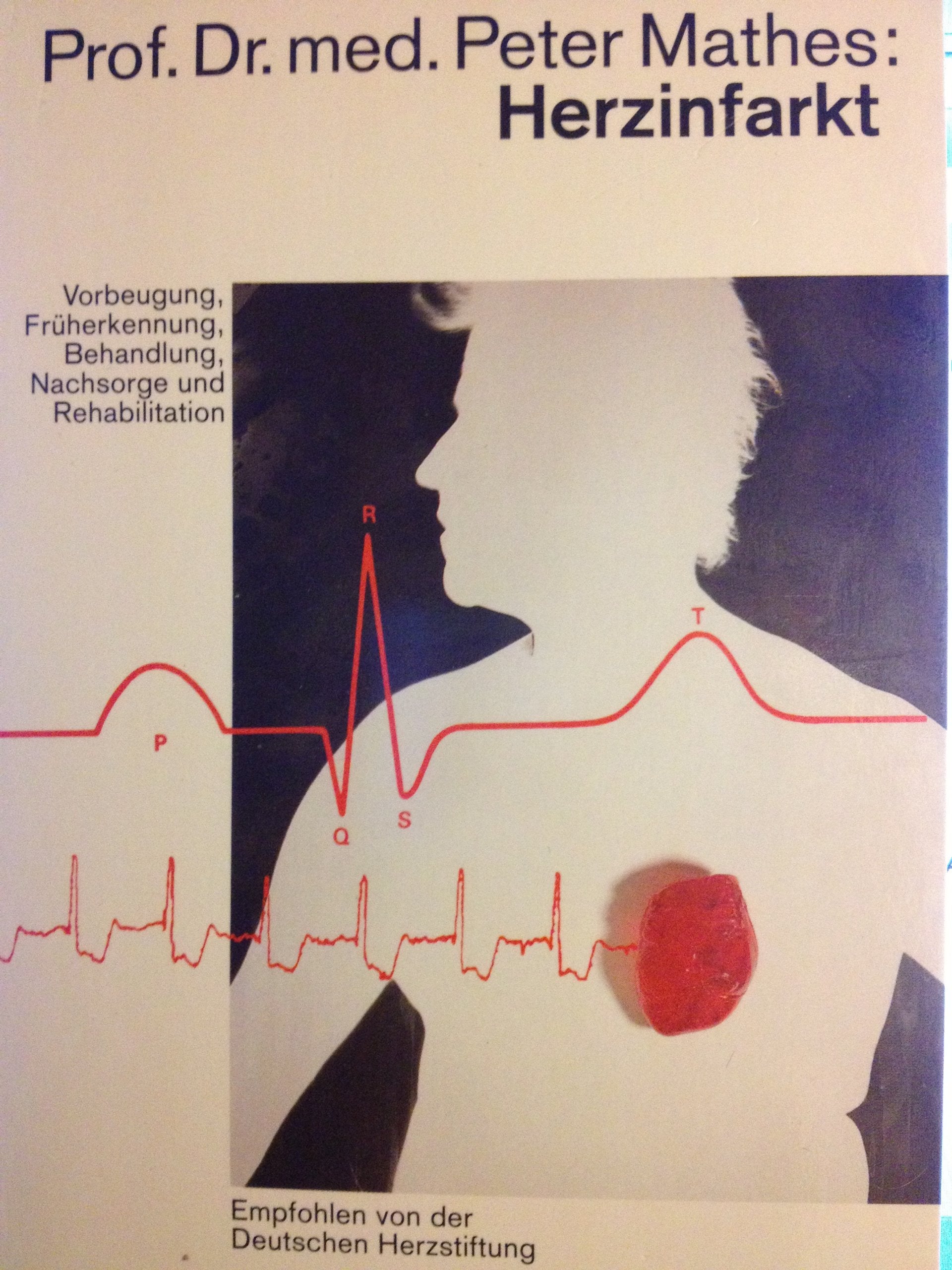 Herzinfarkt: Vorbeugung, Früherkennung, Behandlung, Nachsorge und – Rehabilitation (dtv Ratgeber) Books