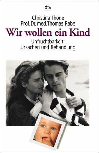 Wir wollen ein Kind!: Unfruchtbarkeit: Ursachen und Behandlung Parents & Children