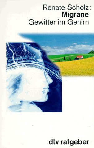 Migräne: Gewitter im Gehirn (dtv Ratgeber) Health, Nutrition & Fitness