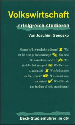Volkswirtschaft erfolgreich studieren. (Information & Wissen) Business, Finance & Career