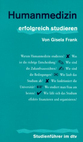 Humanmedizin: erfolgreich studieren (Information & Wissen) Medicine