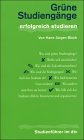 Grüne Studiengänge: erfolgreich studieren (Information & Wissen) Natural Sciences