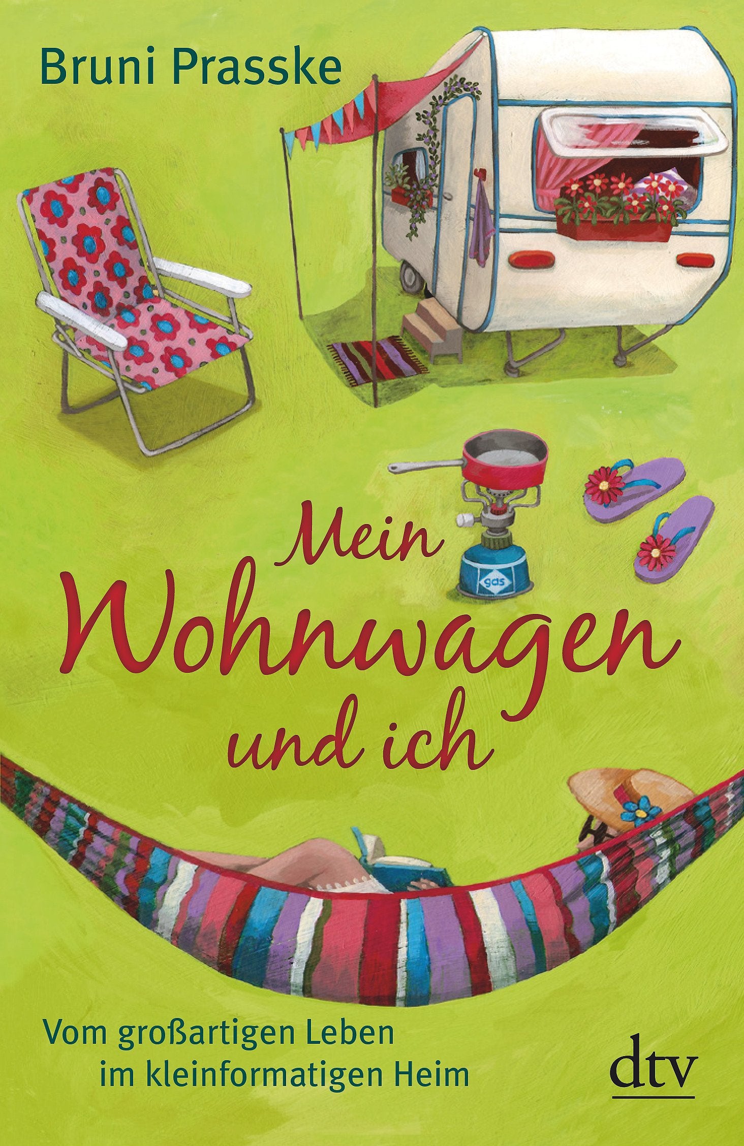 Mein Wohnwagen und ich: Vom großartigen Leben im kleinformatigen Heim Books