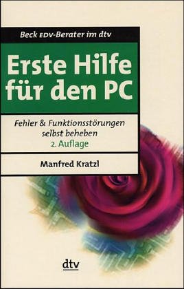 Erste Hilfe für den PC: Fehler & Funktionsstörungen selbst beheben (dtv Beck EDV-Berater) Computer Science