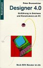 Designer 4.0: Einführung in Zeichnen und Konstruieren am PC (dtv Beck EDV-Berater) Books