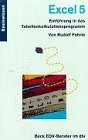Excel 5: Einführung in das Tabellenkalkulationsprogramm. Basiswissen (dtv Beck EDV-Berater) Books