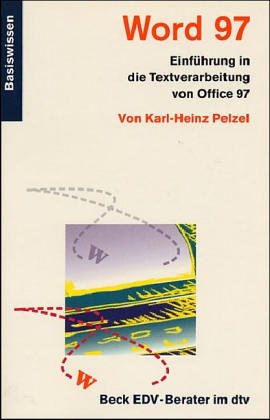 Word für Windows 97: Einführung in die Textverarbeitung für Office 97. Basiswissen (dtv EDV-Berater im dtv) Books