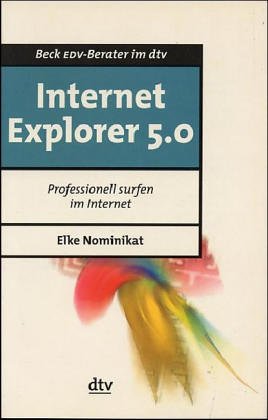 Internet Explorer 5.0: Professionell Surfen im Internet (dtv Beck EDV-Berater) Books