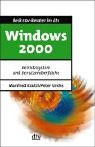 Windows 2000: Betriebssystem und Benutzeroberfläche (dtv Beck EDV-Berater) Computer Science