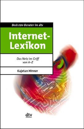 Internet-Lexikon: Das Netz im Griff von A bis Z (dtv Beck EDV-Berater) Computer Science