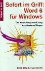 Sofort im Griff: Word 6 für Windows: Der kurze Weg zum Erfolg (dtv Beck EDV-Berater) Books