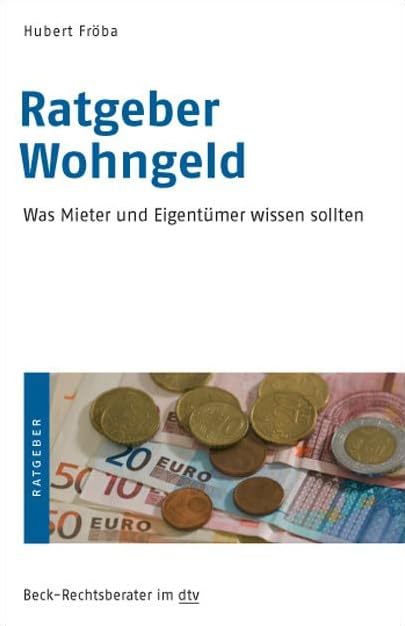 Ratgeber Wohngeld: Was Mieter und Eigentümer wissen sollten (Beck-Rechtsberater im dtv) Books