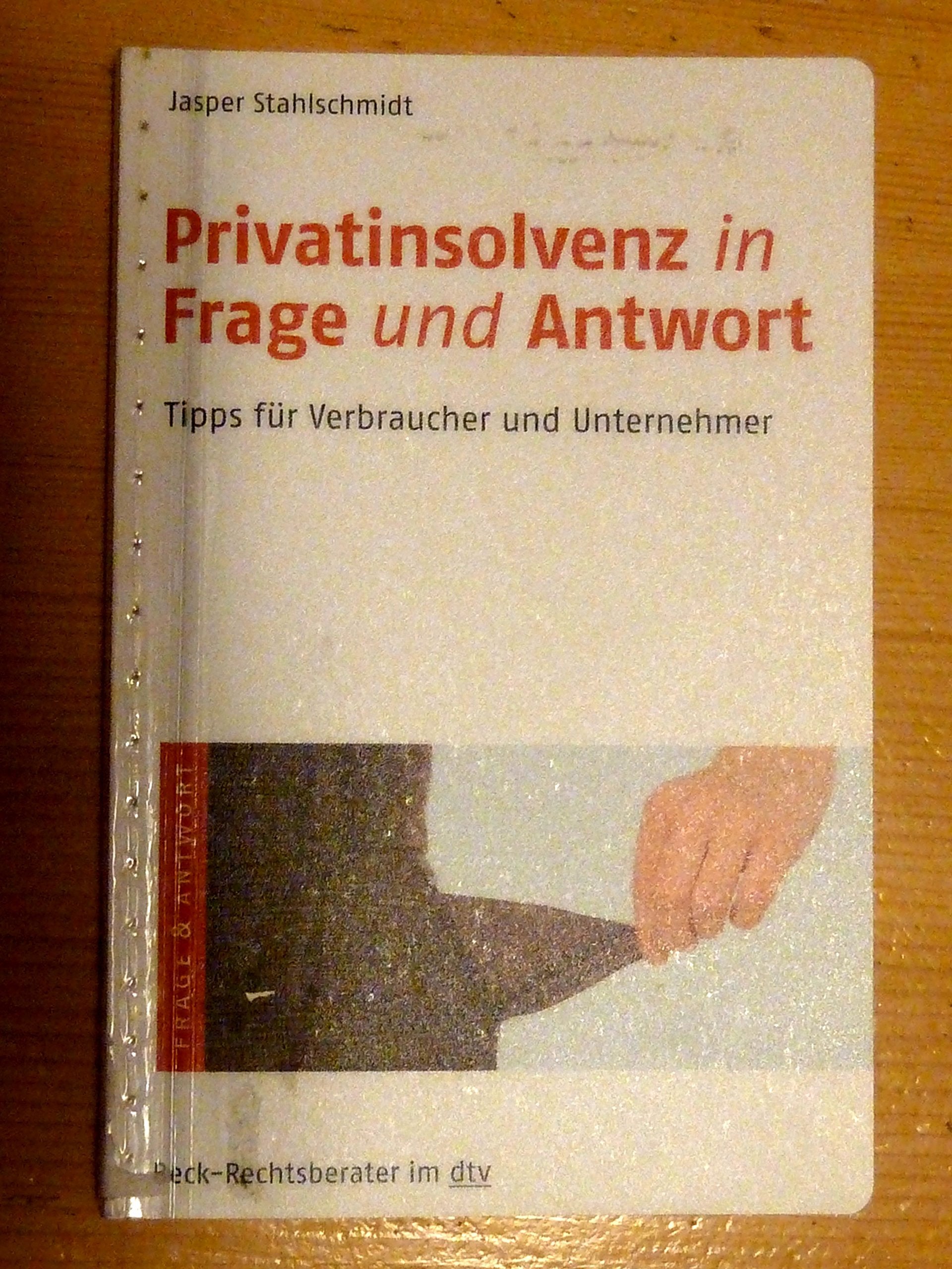 Privatinsolvenz in Frage und Antwort: Tipps für Verbraucher und Unternehmer (dtv Fortsetzungsnummer 70) Law