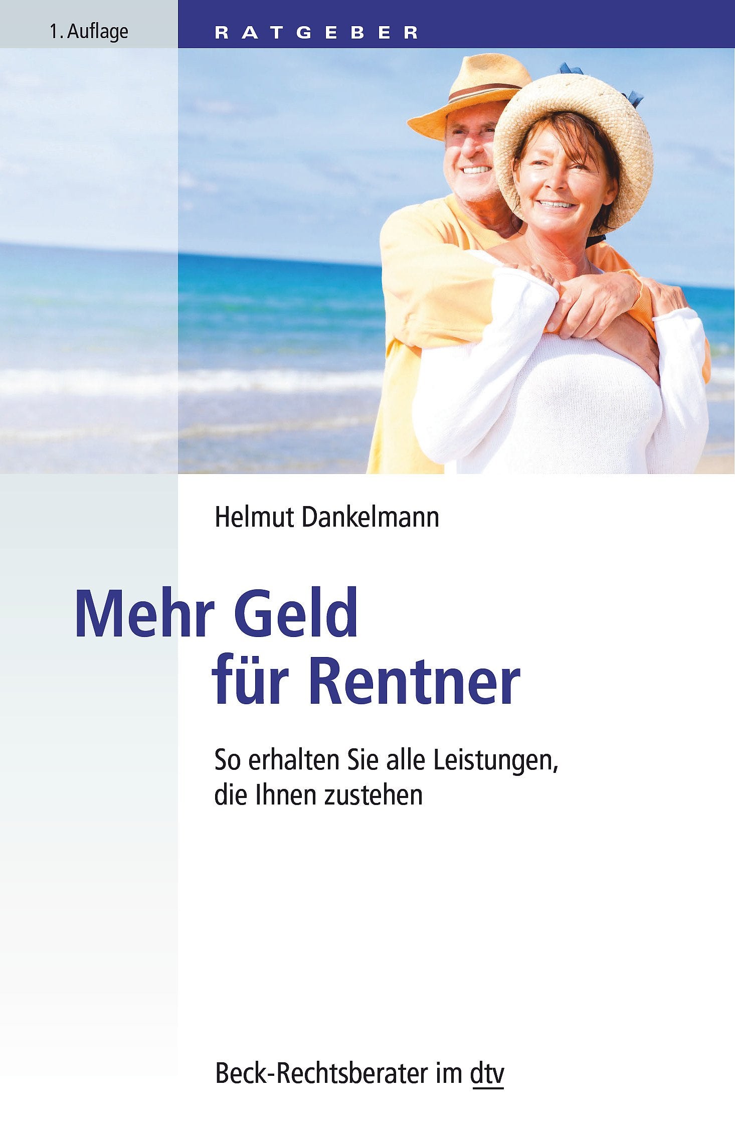 Mehr Geld für Rentner: So erhalten Sie alle Leistungen, die Ihnen zustehen (Beck-Rechtsberater im dtv) Law