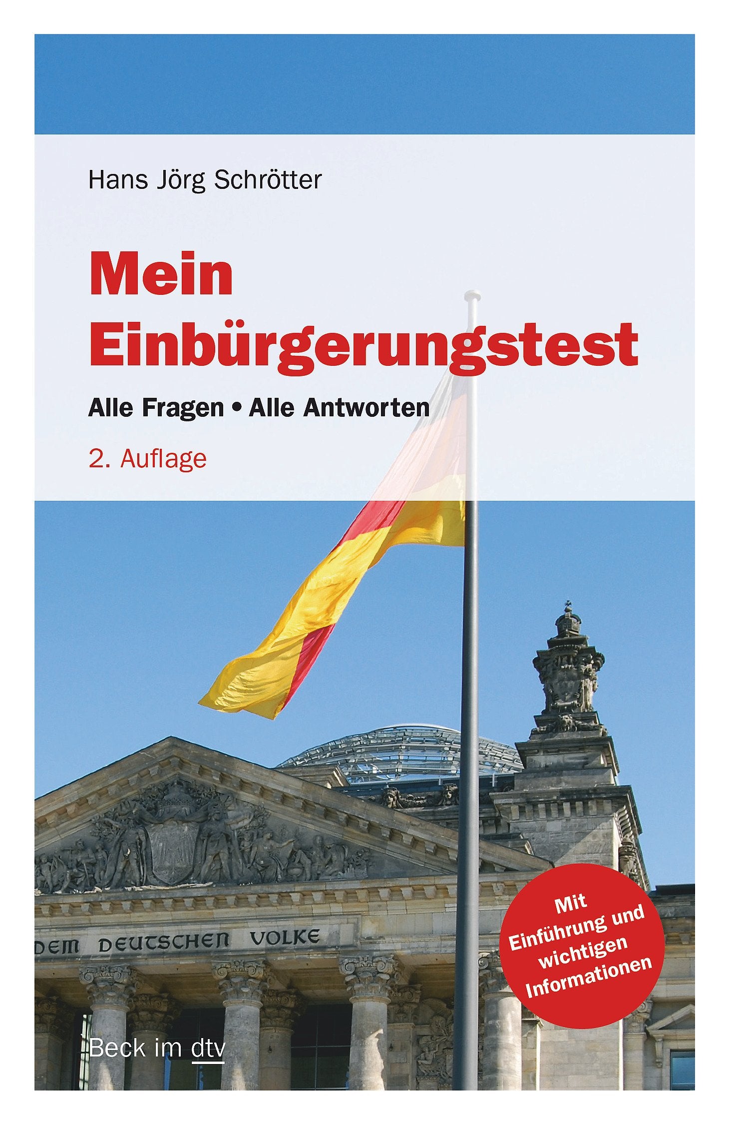 Mein Einbürgerungstest: Alle Fragen - Alle Antworten – Mit Einführung und praktischen Zusatzinformationen (Beck im dtv) Law