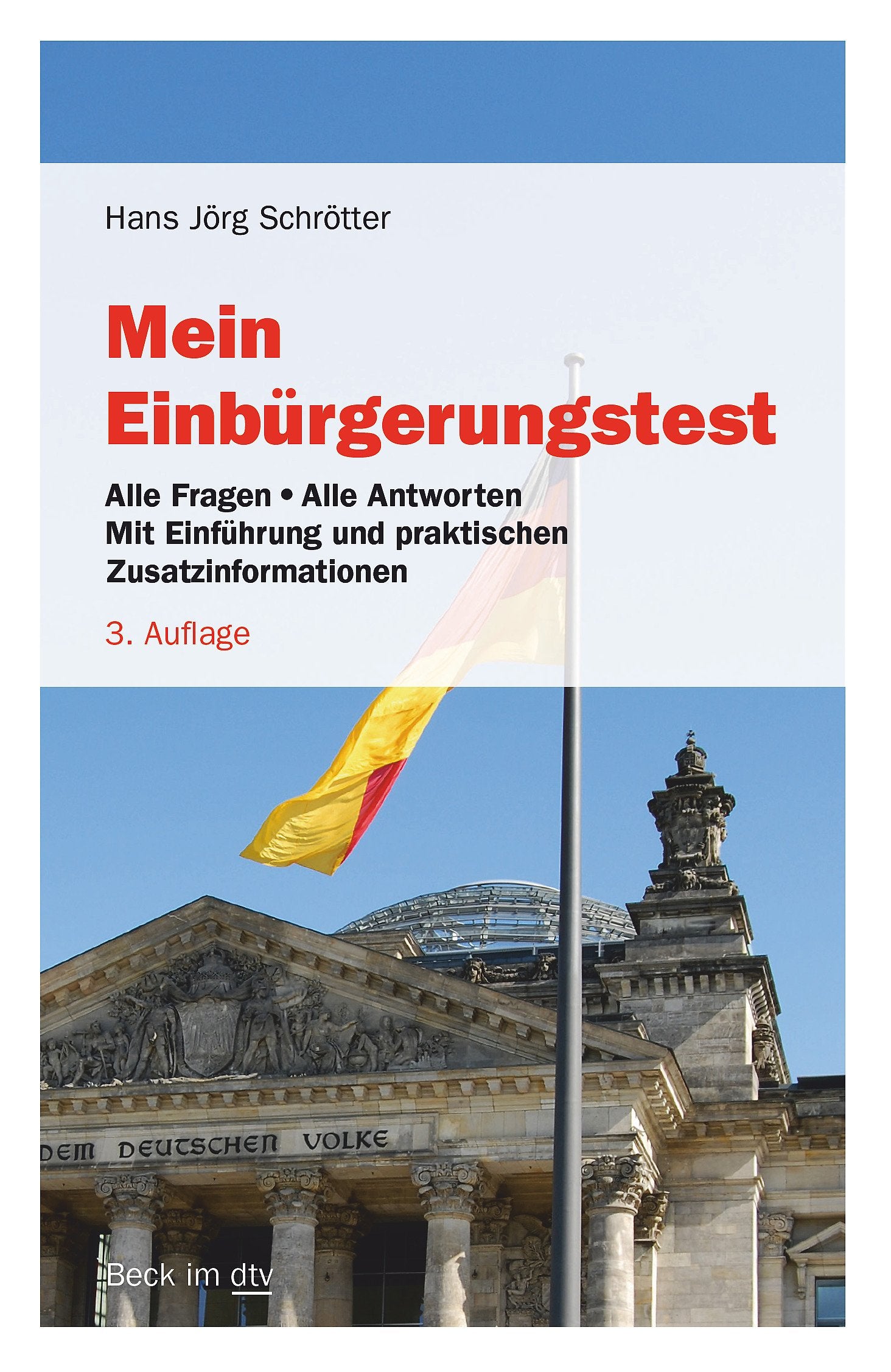 Mein Einbürgerungstest: Alle Fragen - Alle Antworten – Mit Einführung und praktischen Zusatzinformationen (Beck im dtv) Law