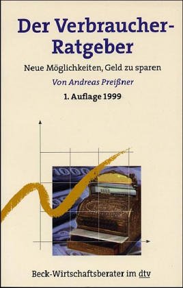 Der Verbraucher-Ratgeber: Neue Möglichkeiten, Geld zu sparen (dtv Beck Wirtschaftsberater) Books