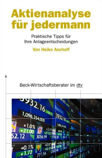 Aktienanalyse für jedermann: Praktische Tipps für Ihre Anlageentscheidungen (dtv Fortsetzungsnummer 71, Band 50880) Business, Finance & Career