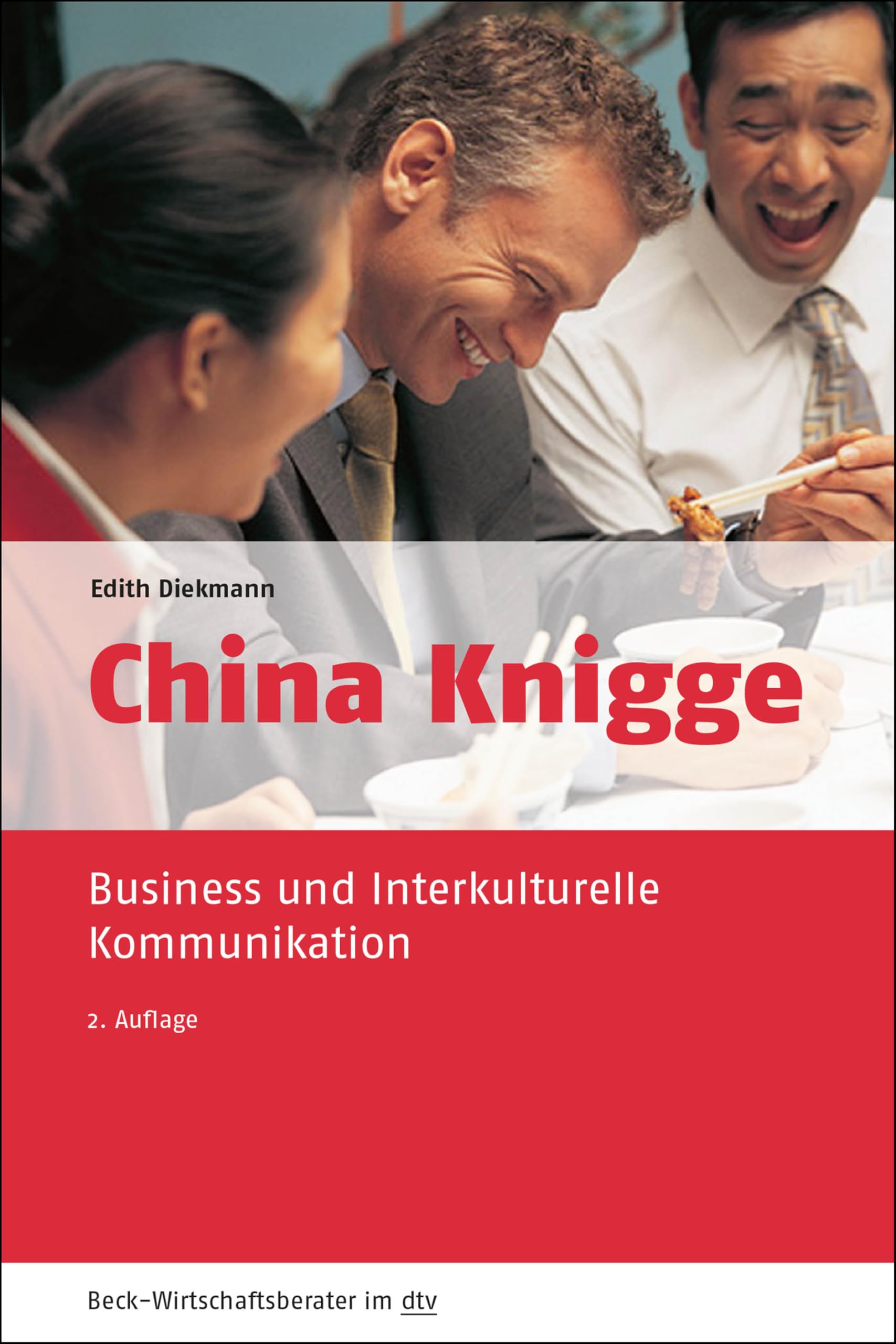 China Knigge: Business und Interkulturelle Kommunikation (dtv Beck Wirtschaftsberater) Law