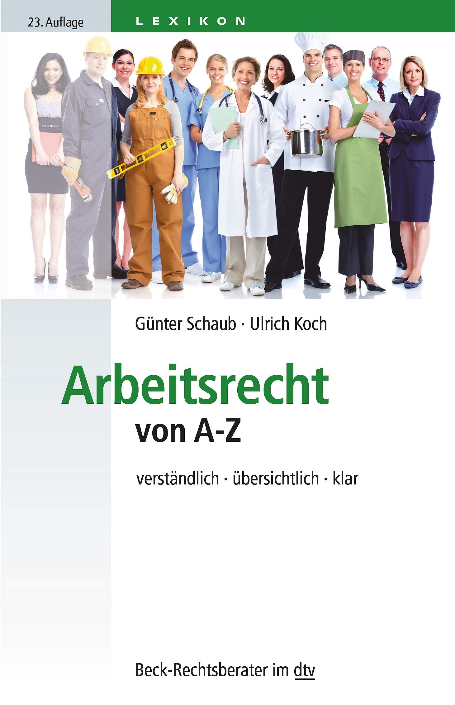 Arbeitsrecht von A-Z: verständlich, übersichtlich, klar (Beck-Rechtsberater im dtv) Law