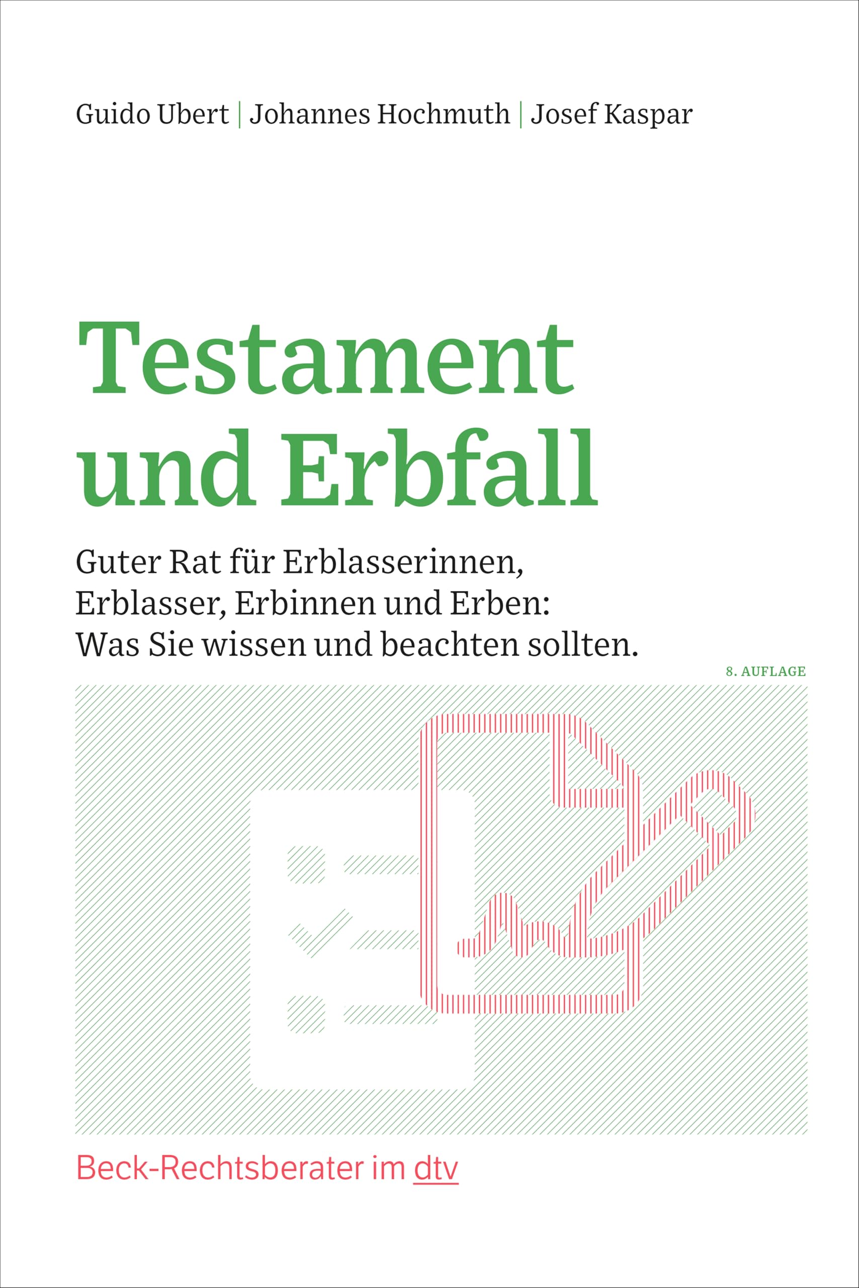 Testament und Erbfall: Guter Rat für Erblasserinnen, Erblasser, Erbinnen und Erben: Was Sie wissen und beachten sollten (Beck-Rechtsberater im dtv) Law