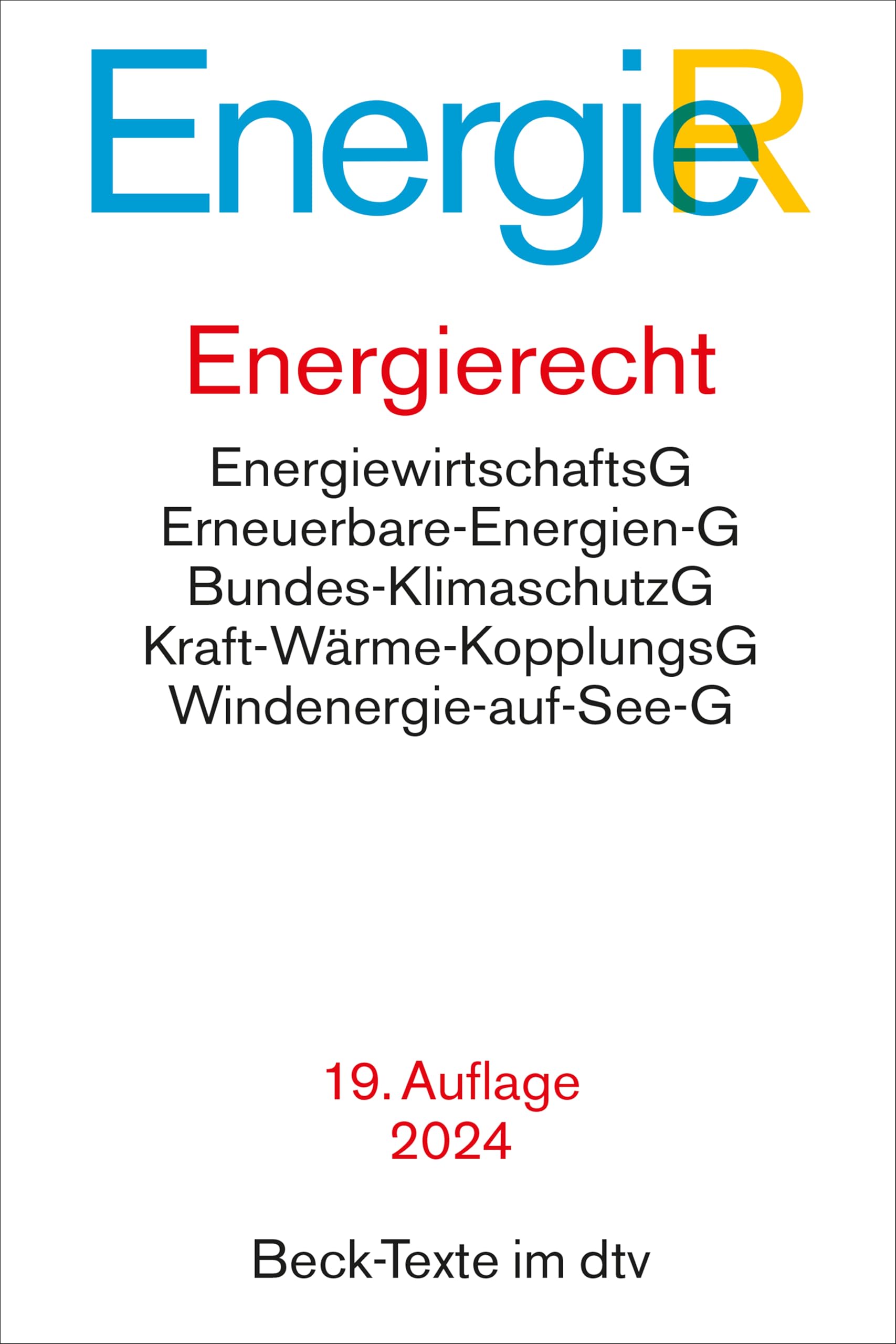 Energierecht: Energiewirtschaftsgesetz, Erneuerbare-Energien-Gesetz, Energiestatistikgesetz, Energieleitungsausbaugesetz, Bundesbedarfsplangesetz, ... (Beck-Texte im dtv) Law
