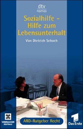 Sozialhilfe - Hilfe zum Lebensunterhalt: ARD-Ratgeber Recht (dtv Nomos) Professional & Reference Books