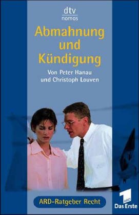 Abmahnung und Kündigung: ARD-Ratgeber Recht (dtv Nomos) Law