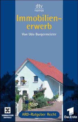 Immobilienerwerb: ARD-Ratgeber Recht (dtv Nomos) Business, Finance & Career