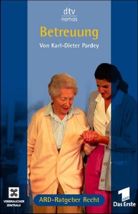 Betreuung: ARD-Ratgeber Recht (dtv Nomos) Legal advice