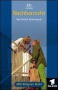Nachbarrecht: ARD-Ratgeber Recht (dtv Nomos) Books