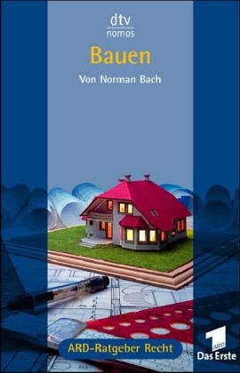 Bauen: ARD-Ratgeber Recht (dtv Nomos) Books