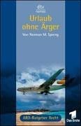 Urlaub ohne Ärger: ARD-Ratgeber Recht (dtv Nomos) Books