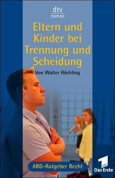 Eltern und Kinder bei Trennung und Scheidung (dtv Nomos) Parents & Children