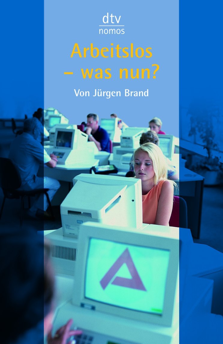 Arbeitslos - was nun? (dtv Fortsetzungsnummer 78, Band 58087) Law
