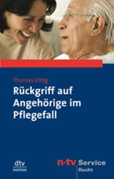 Rückgriff auf Angehörige im Pflegefall (dtv Nomos) Media & Communication
