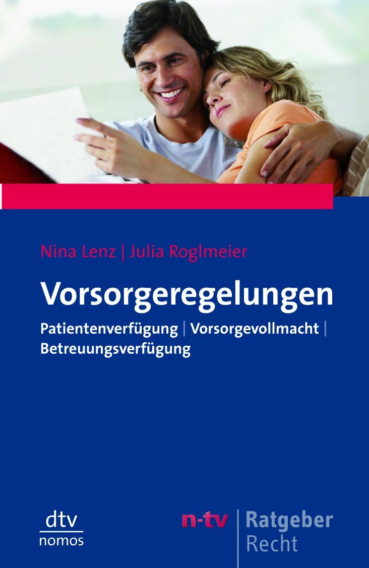 Vorsorgeregelungen: Patientenverfügung, Vorsorgevollmacht, Betreuungsverfügung (dtv Nomos) Business, Finance & Career
