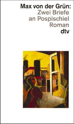 Zwei Briefe an Pospischiel: Roman (Sammlung Luchterhand im dtv) Essays & Short Stories