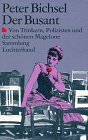 Der Busant: Von Trinkern, Polizisten und der schönen Magelone (Sammlung Luchterhand im dtv) Books