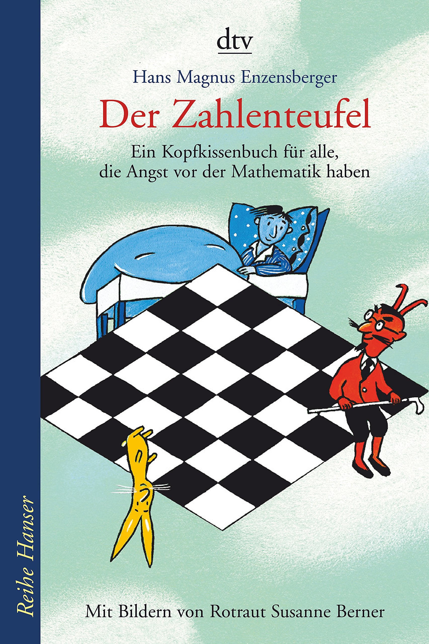 Der Zahlenteufel: Ein Kopfkissenbuch für alle, die Angst vor der Mathematik haben Natural Sciences