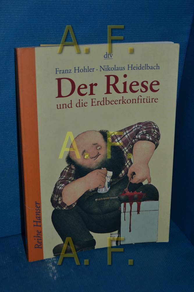 Der Riese und die Erdbeerkonfitüre: und andere Geschichten (dtv Fortsetzungsnummer 85) Novels & Short Stories