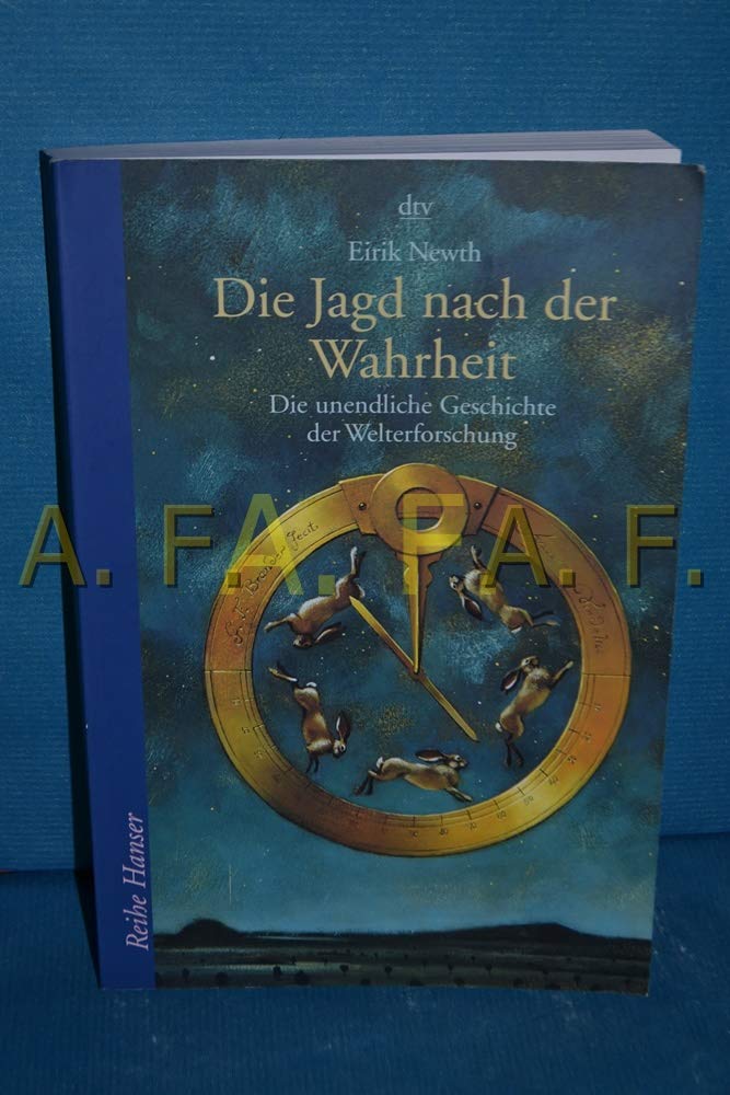 Die Jagd nach der Wahrheit: Die unendliche Geschichte der Welterforschung (dtv Fortsetzungsnummer 85) Fantasy & Sci-Fi