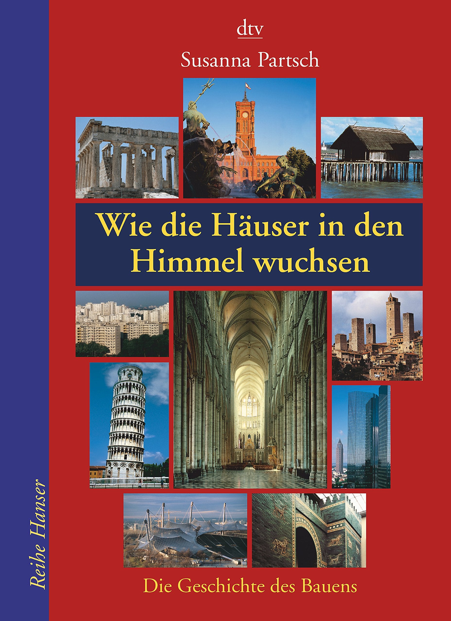Wie die Häuser in den Himmel wuchsen: Die Geschichte des Bauens (dtv Fortsetzungsnummer 85) Education